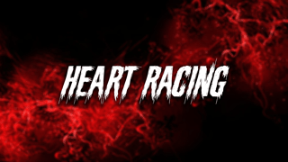 HEART RACING