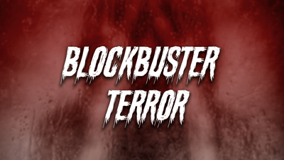 Blockbuster Terror