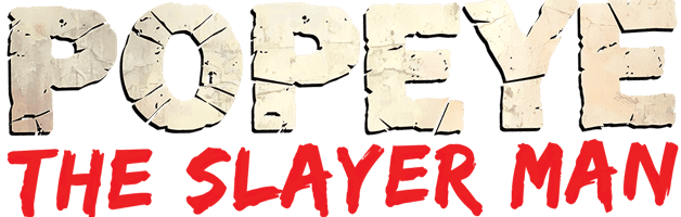 POPEYE the slayer man