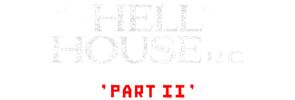 Hell House LCC: The Abaddon Hotel 'Part 2'