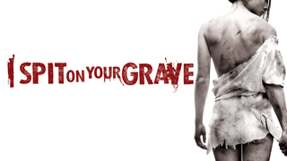 I Spit On Your Grave