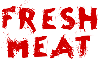 Fresh Meat