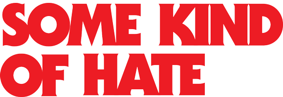 Some Kind of Hate