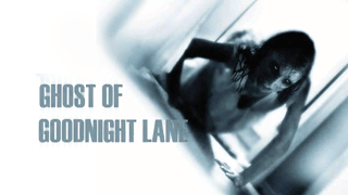 Ghost of Goodnight Lane