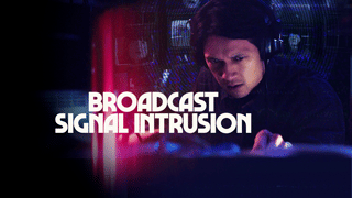 BROADCAST SIGNAL INTRUSION