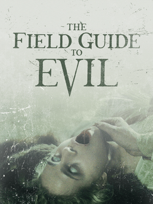 The Field Guide To Evil