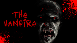 The Vampire Aka I Had a Bloody Good Time at House Harker