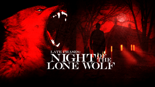 Late Phases: Night of the Wolf