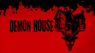 Demon House