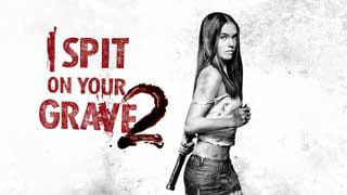 I Spit On Your Grave 2