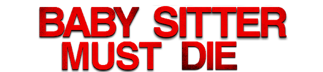 Babysitter Must Die